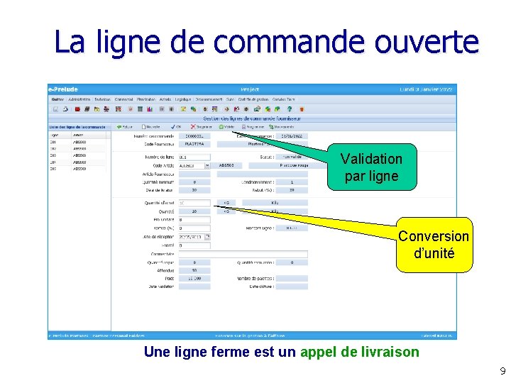 La ligne de commande ouverte Validation par ligne Conversion d’unité Une ligne ferme est La ligne de commande ouverte Validation par ligne Conversion d’unité Une ligne ferme est