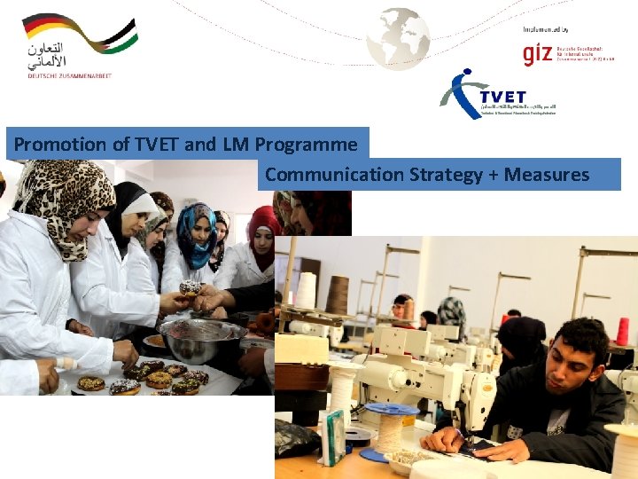 Promotion of TVET and LM Programme Communication Strategy + Measures 