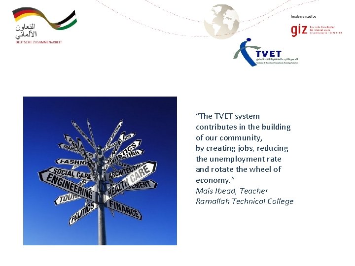 “The TVET system contributes in the building of our community, by creating jobs, reducing