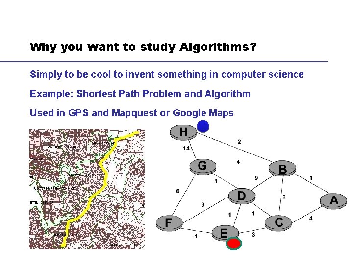Why you want to study Algorithms? Simply to be cool to invent something in