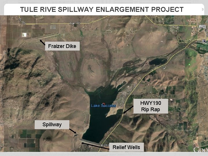 TULE RIVE SPILLWAY ENLARGEMENT PROJECT Fraizer Dike HWY 190 Rip Rap Spillway As of