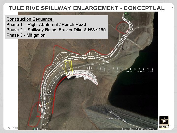 TULE RIVE SPILLWAY ENLARGEMENT - CONCEPTUAL Construction Sequence: Phase 1 – Right Abutment /