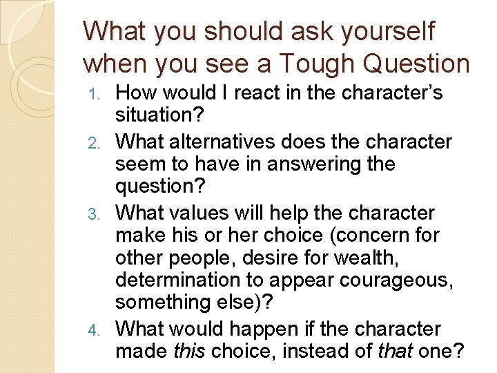 What you should ask yourself when you see a Tough Question How would I