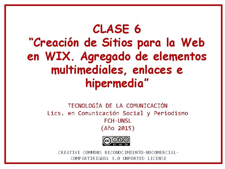 CLASE 6 “Creación de Sitios para la Web en WIX. Agregado de elementos multimediales,