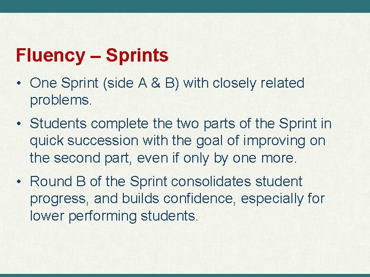 Fluency – Sprints • One Sprint (side A & B) with closely related problems.