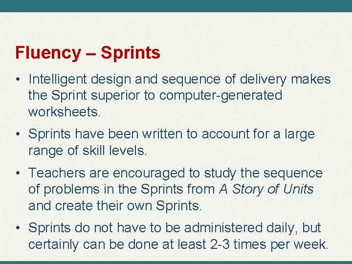 Fluency – Sprints • Intelligent design and sequence of delivery makes the Sprint superior