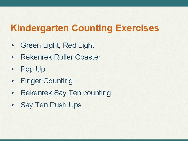  Kindergarten Counting Exercises • Green Light, Red Light • Rekenrek Roller Coaster •