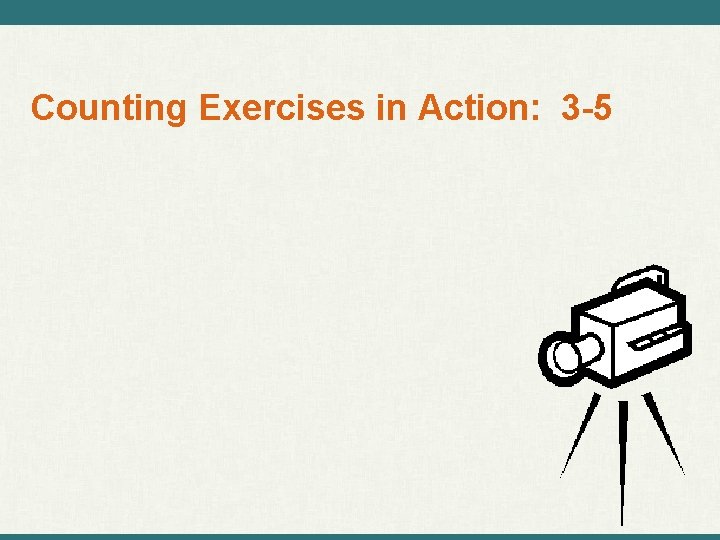 Counting Exercises in Action: 3 -5 