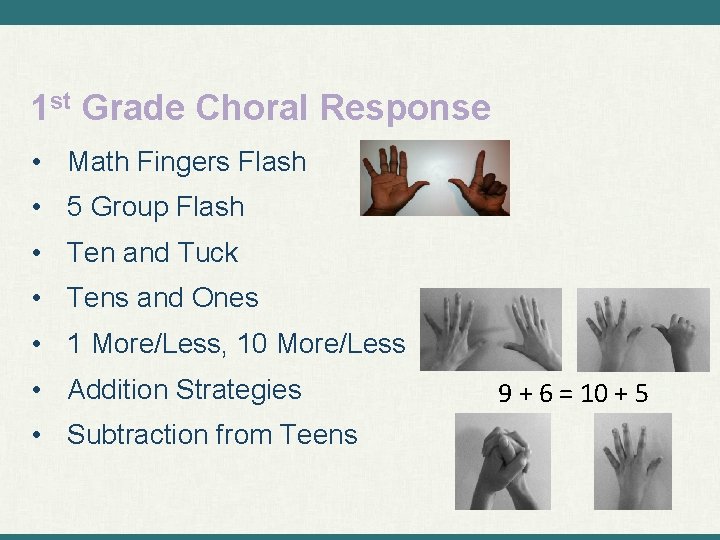 1 st Grade Choral Response • Math Fingers Flash • 5 Group Flash •
