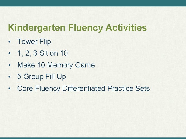 Kindergarten Fluency Activities • Tower Flip • 1, 2, 3 Sit on 10 •