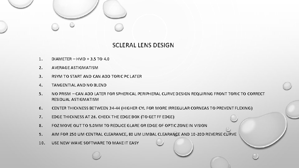 SCLERAL LENS DESIGN 1. DIAMETER – HVID + 3. 5 TO 4. 0 2.