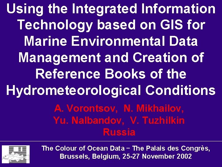 Using the Integrated Information Technology based on GIS for Marine Environmental Data Management and