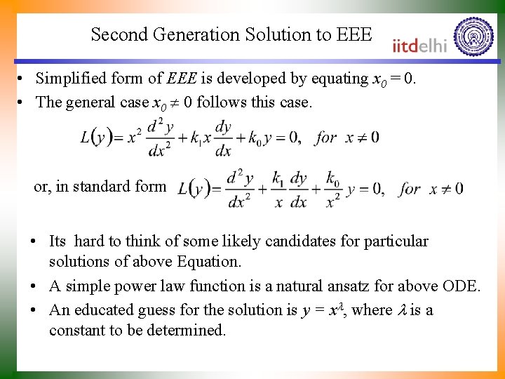 Second Generation Solution to EEE • Simplified form of EEE is developed by equating