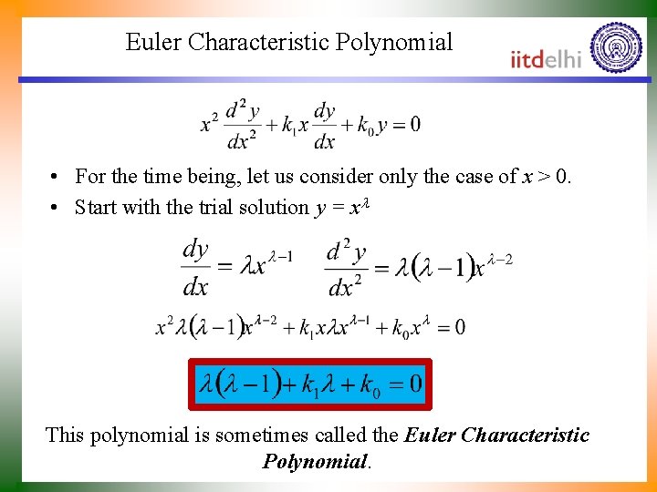 Euler Characteristic Polynomial • For the time being, let us consider only the case