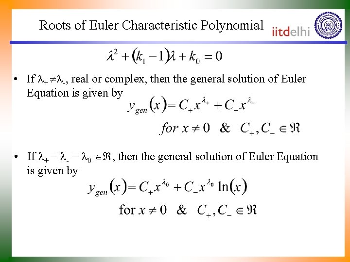 Roots of Euler Characteristic Polynomial • If + -, real or complex, then the