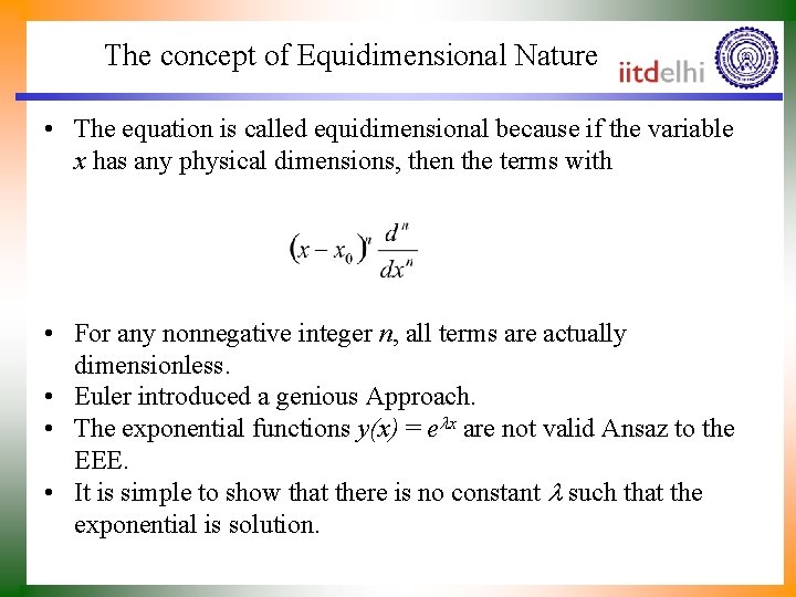 The concept of Equidimensional Nature • The equation is called equidimensional because if the