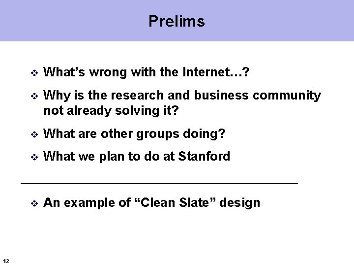 Prelims 12 v What’s wrong with the Internet…? v Why is the research and