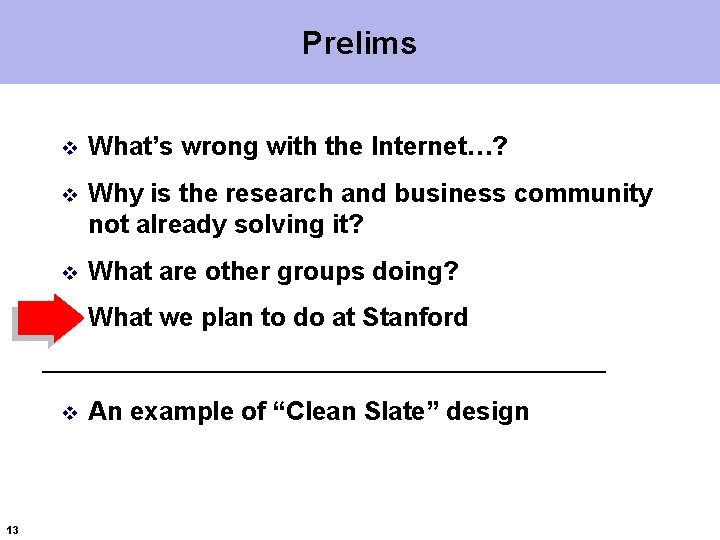 Prelims 13 v What’s wrong with the Internet…? v Why is the research and