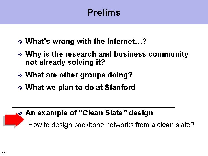 Prelims v What’s wrong with the Internet…? v Why is the research and business