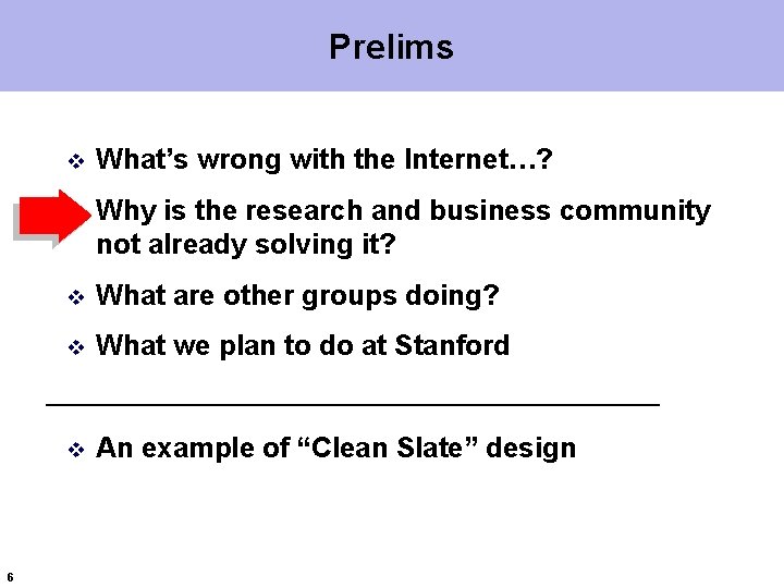 Prelims 6 v What’s wrong with the Internet…? v Why is the research and