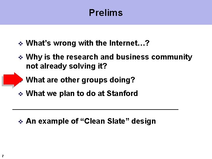 Prelims 7 v What’s wrong with the Internet…? v Why is the research and