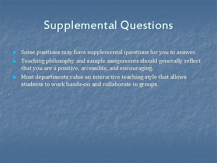 Supplemental Questions n n n Some positions may have supplemental questions for you to