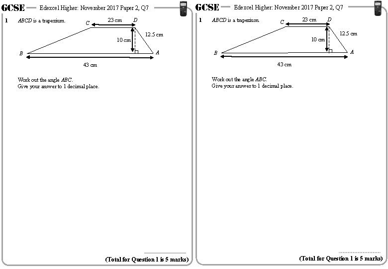 GCSE 1 GCSE Edexcel Higher: November 2017 Paper 2, Q 7 ABCD is a