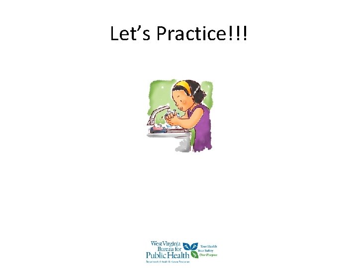 Let’s Practice!!! Let’s Practice!!!
