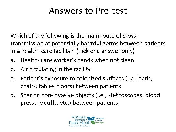 Answers to Pre-test Which of the following is the main route of crosstransmission of Answers to Pre-test Which of the following is the main route of crosstransmission of