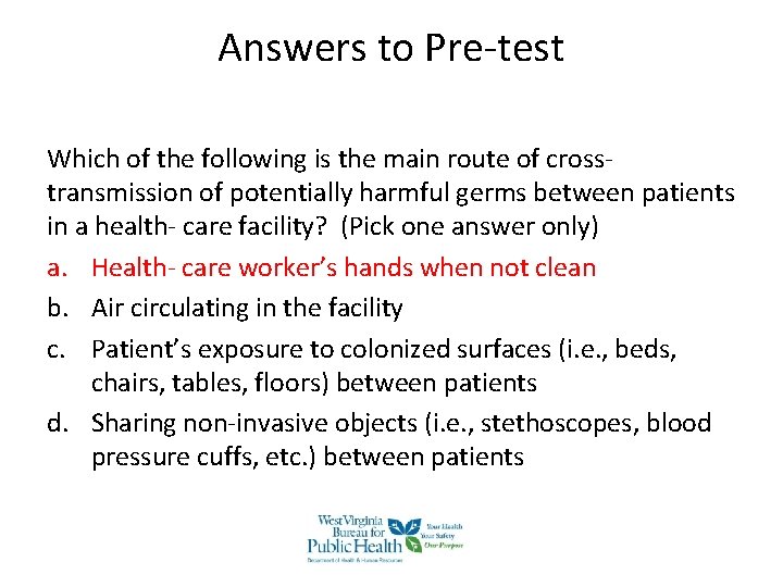 Answers to Pre-test Which of the following is the main route of crosstransmission of Answers to Pre-test Which of the following is the main route of crosstransmission of