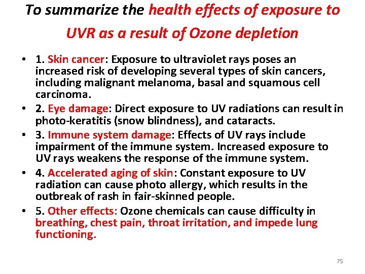 To summarize the health effects of exposure to UVR as a result of Ozone