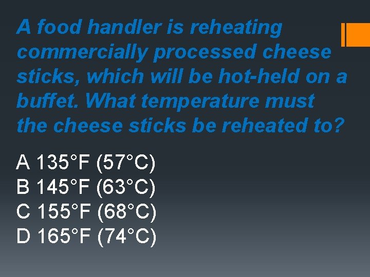 A food handler is reheating commercially processed cheese sticks, which will be hot-held on