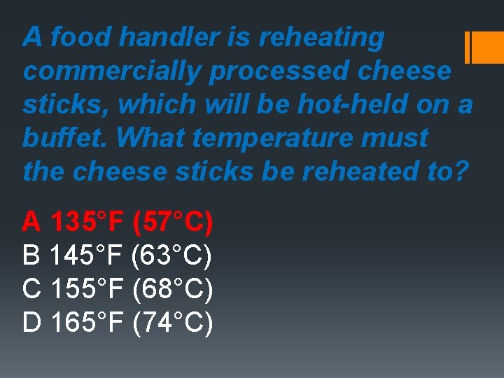 A food handler is reheating commercially processed cheese sticks, which will be hot-held on