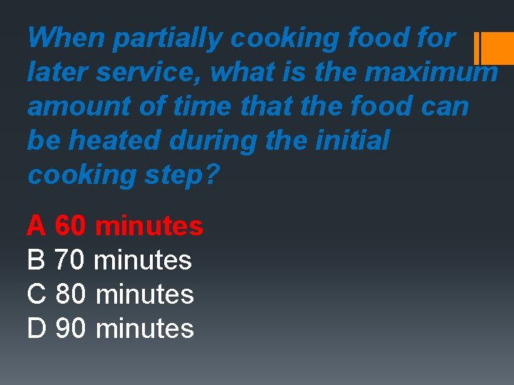 When partially cooking food for later service, what is the maximum amount of time