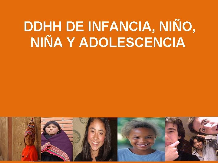 DDHH DE INFANCIA, NIÑO, NIÑA Y ADOLESCENCIA 