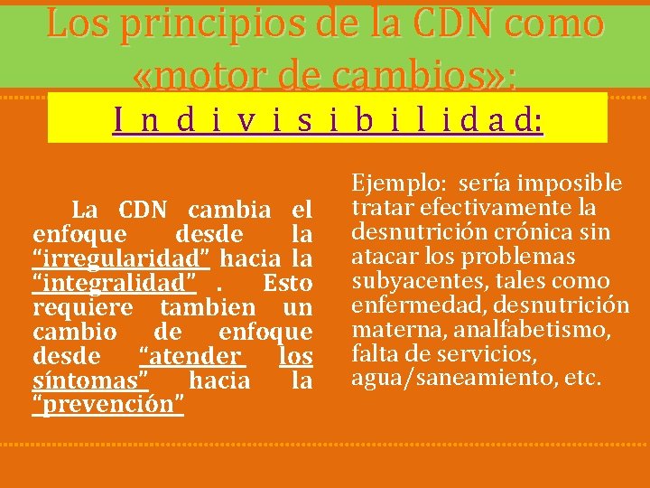 Los principios de la CDN como «motor de cambios» : I n d i