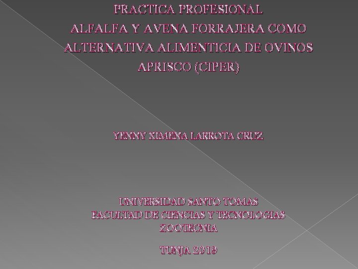 PRACTICA PROFESIONAL ALFALFA Y AVENA FORRAJERA COMO ALTERNATIVA ALIMENTICIA DE OVINOS APRISCO (CIPER) YENNY