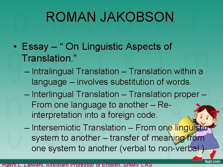 ROMAN JAKOBSON • Essay – “ On Linguistic Aspects of Translation. ” – Intralingual