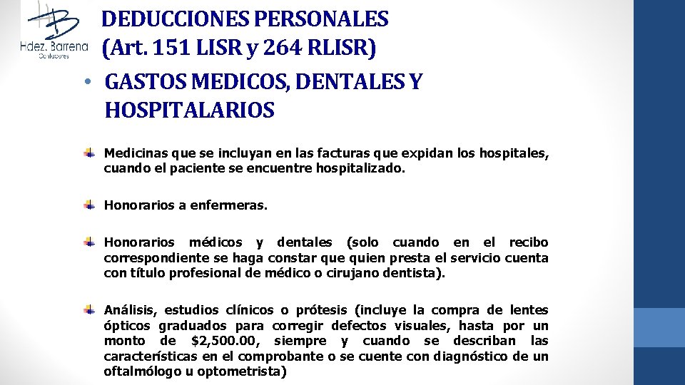 DEDUCCIONES PERSONALES (Art. 151 LISR y 264 RLISR) • GASTOS MEDICOS, DENTALES Y HOSPITALARIOS