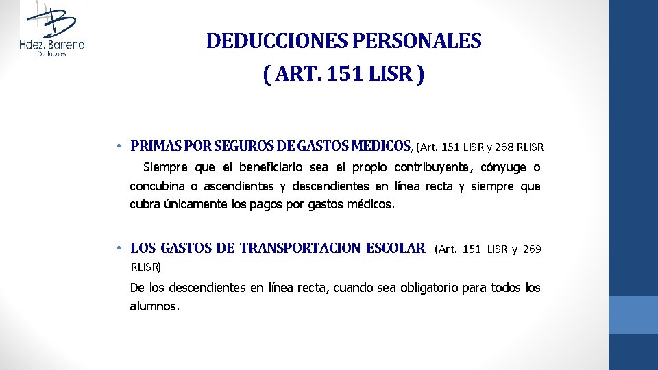 DEDUCCIONES PERSONALES ( ART. 151 LISR ) • PRIMAS POR SEGUROS DE GASTOS MEDICOS,