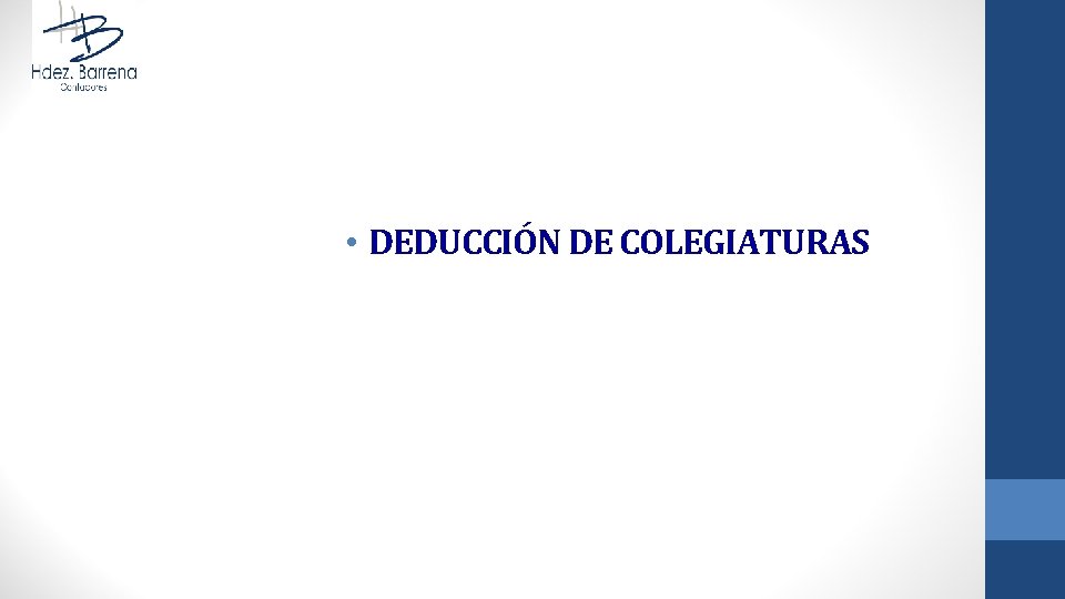  • DEDUCCIÓN DE COLEGIATURAS 