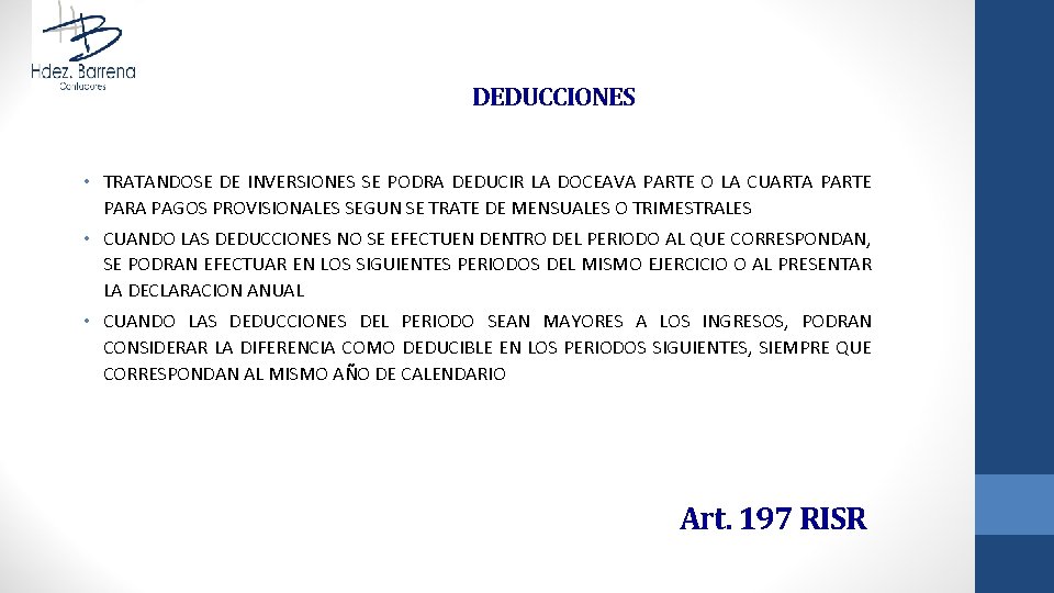 DEDUCCIONES • TRATANDOSE DE INVERSIONES SE PODRA DEDUCIR LA DOCEAVA PARTE O LA CUARTA