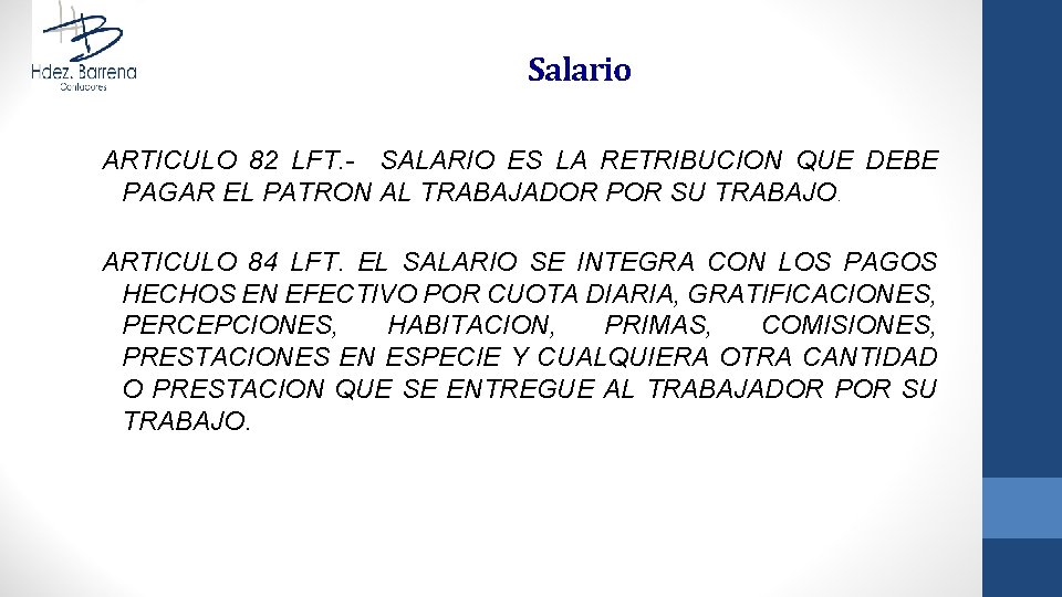 Salario ARTICULO 82 LFT. - SALARIO ES LA RETRIBUCION QUE DEBE PAGAR EL PATRON