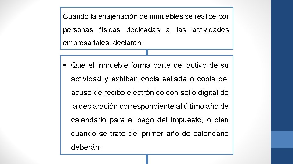 Cuando la enajenación de inmuebles se realice por personas físicas dedicadas a las actividades