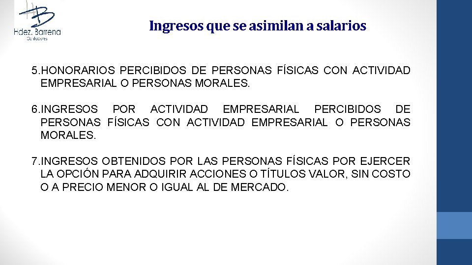 Ingresos que se asimilan a salarios 5. HONORARIOS PERCIBIDOS DE PERSONAS FÍSICAS CON ACTIVIDAD