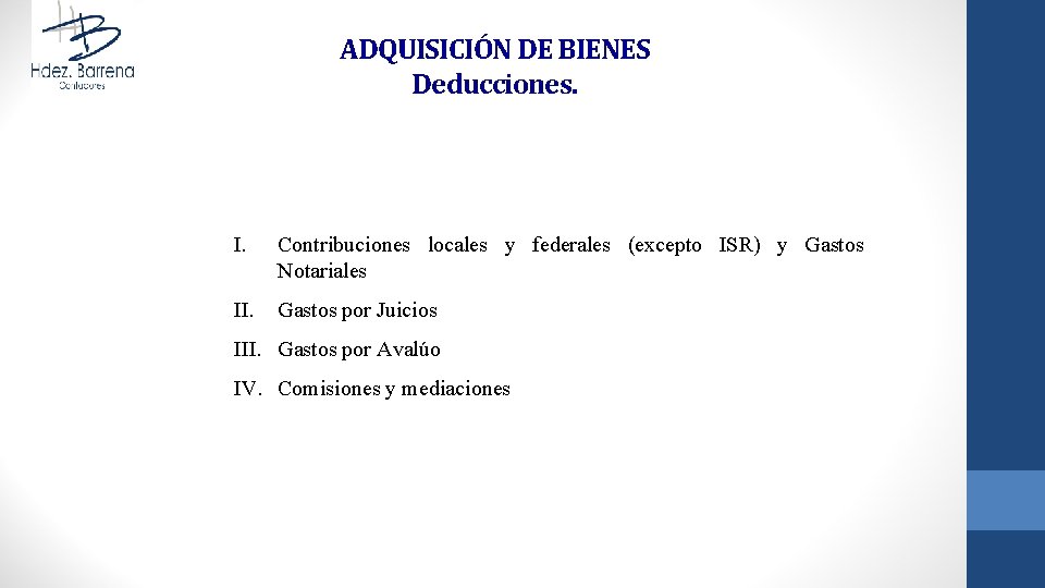 ADQUISICIÓN DE BIENES Deducciones. I. Contribuciones locales y federales (excepto ISR) y Gastos Notariales