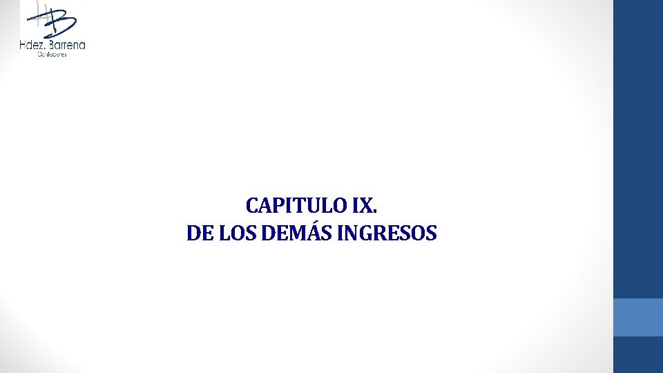 CAPITULO IX. DE LOS DEMÁS INGRESOS 