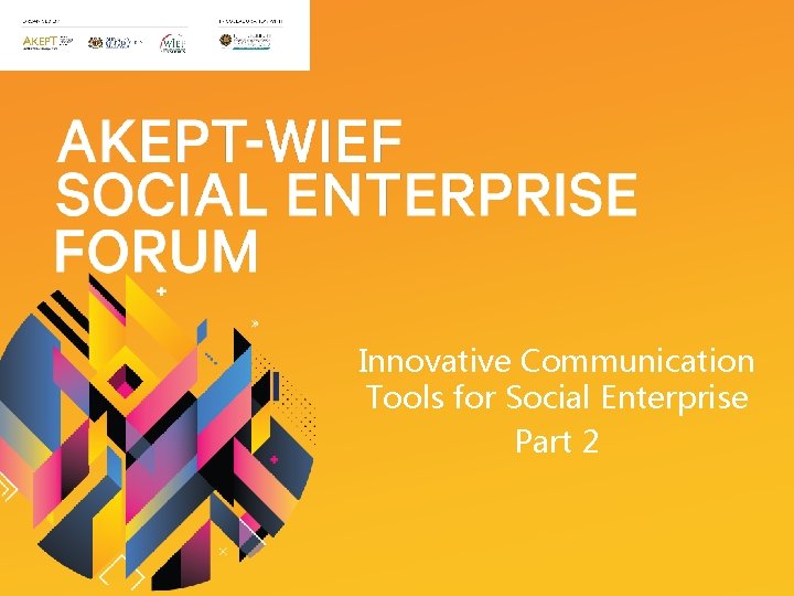 Innovative Communication Tools for Social Enterprise Part 2 Innovative Communication Tools for Social Enterprise Part 2