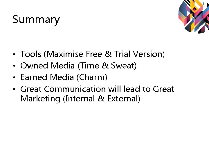 Summary • • Tools (Maximise Free & Trial Version) Owned Media (Time & Sweat) Summary • • Tools (Maximise Free & Trial Version) Owned Media (Time & Sweat)