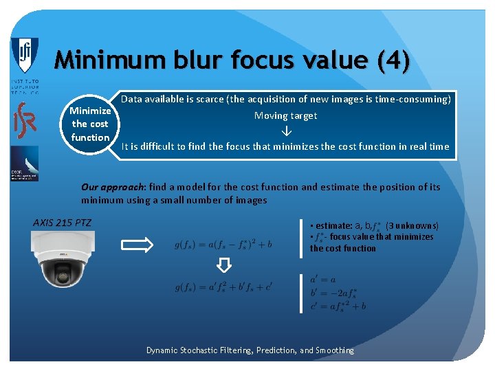Minimum blur focus value (4) Data available is scarce (the acquisition of new images Minimum blur focus value (4) Data available is scarce (the acquisition of new images